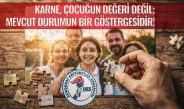 KARNE, ÇOCUĞUN DEĞERİ DEĞİL; MEVCUT DURUMUN BİR GÖSTERGESİDİR!