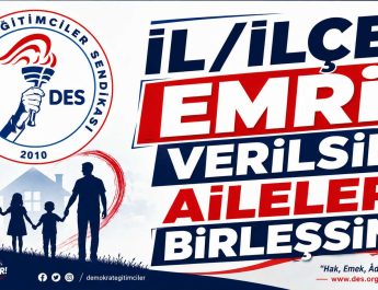 İL/İLÇE EMRİ VERİLSİN, AİLELER BİRLEŞSİN!